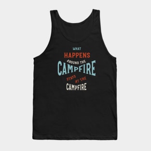 Funny Camping Phrase What Happens Around the Campfire Tank Top